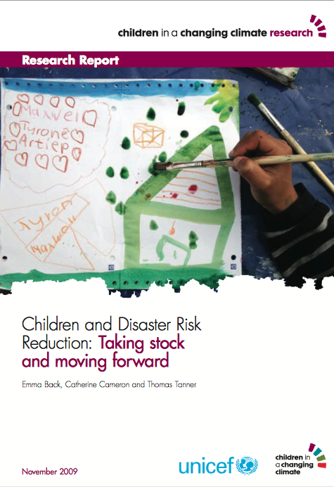 Children and Disaster Risk Reduction: Taking stock and moving forward (UNICEF)