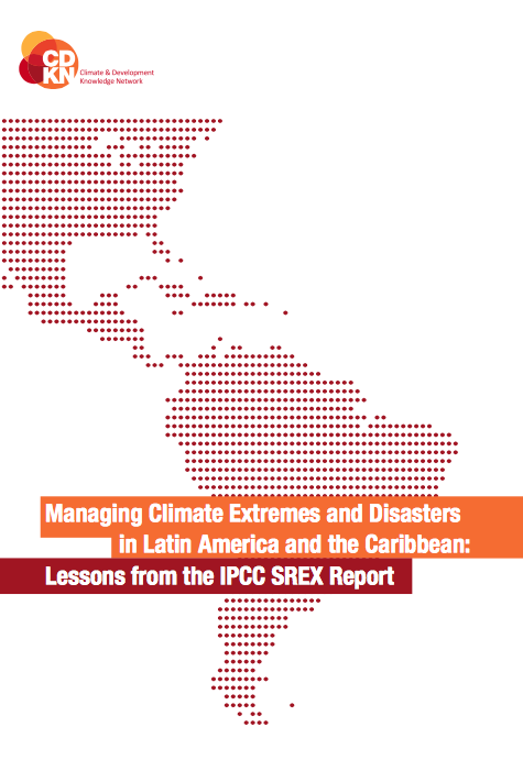 Managing Climate Extremes and Disasters in Latin America and the Caribbean (IPCC SREX Report)
